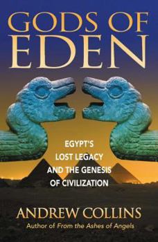 Paperback Gods of Eden: Egypt's Lost Legacy and the Genesis of Civilization Book