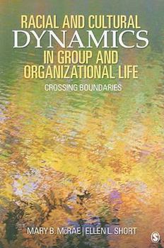 Paperback Racial and Cultural Dynamics in Group and Organizational Life: Crossing Boundaries Book