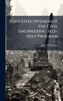 Hardcover Cost Effectiveness of the Civil Engineering Self-Help Program Book
