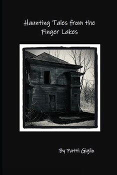 Paperback Haunting Tales from the Finger Lakes Book