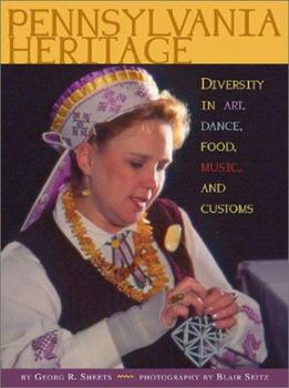 Hardcover Pennsylvania Heritage: Diversity in Art, Dance, Food, Music, and Customs Book