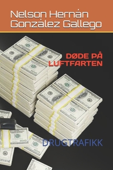 DØDE PÅ LUFTFARTEN: DRUGTRAFIKK (Norwegian Edition)