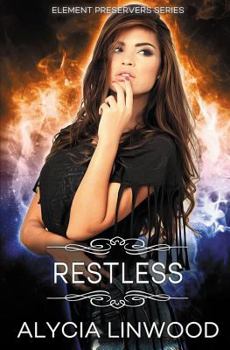 Restless - Book #4 of the Element Preservers