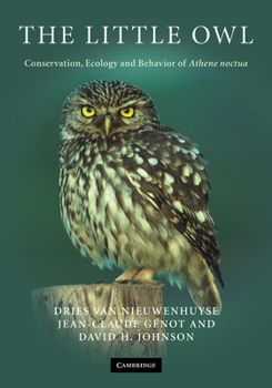 Hardcover The Little Owl: Conservation, Ecology and Behavior of Athene Noctua Book