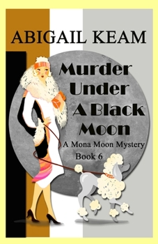 Paperback Murder Under A Black Moon: A 1930s Mona Moon Historical Cozy Mystery Book