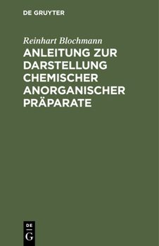 Hardcover Anleitung Zur Darstellung Chemischer Anorganischer Präparate [German] Book