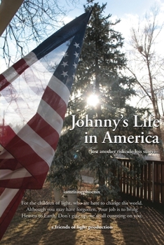 Johnny's Life in America: (Just another ridicule-less story)
