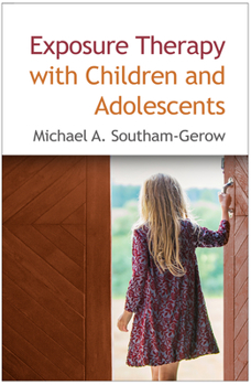 Hardcover Exposure Therapy with Children and Adolescents Book