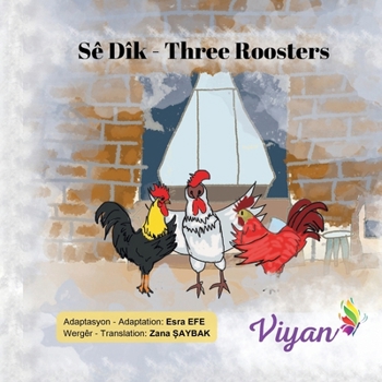 Paperback Sê Dîk: Three Roosters Book