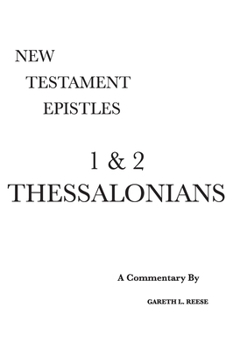 1 & 2 Thessalonians: A Critical & Exegetical Commentary