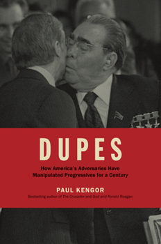 Hardcover Dupes: How America's Adversaries Have Manipulated Progressives for a Century Book