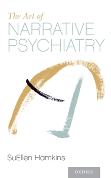 Paperback Art of Narrative Psychiatry: Stories of Strength and Meaning Book