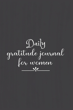Daily Gratitude Journal For Women: The 5 minute gratitude journal | my gratitude journal | Best Gratitude Journal For Women | gratitude journal for women
