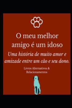 Paperback O Meu Melhor Amigo É Um Idoso [Portuguese] Book