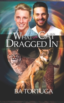 What the Cat Dragged In - Book #2 of the Sanctuary
