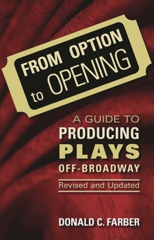 Paperback From Option to Opening: A Guide to Producing Plays Off-Broadway Book