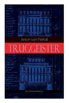 Paperback Truggeister (Ein Wirtschaftskrimi) [German] Book
