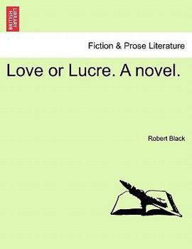 Paperback Love or Lucre. a Novel. Book