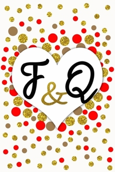 F and Q Personalized Monogrammed notebook journal gift with Two Initials for Couples and lovers on valentine’s day, wedding anniversary and special ... monogram Journal with blank Lined pages