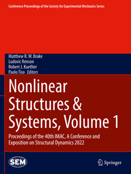 Paperback Nonlinear Structures & Systems, Volume 1: Proceedings of the 40th Imac, a Conference and Exposition on Structural Dynamics 2022 Book