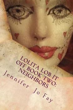 Paperback Lolita Lob It Off Book Two: Neighbors Book