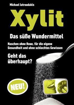 Paperback Xylit: Das s??e Wundermittel [German] Book