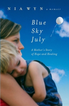 Paperback Blue Sky July: A Mother's Journey of Hope and Healing Book