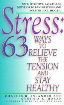 Mass Market Paperback Stress: 63 Ways to Relieve the Tension and Stay Healthy Book