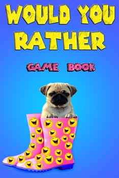 would you rather game book: Would you rather questions fun games,Silly and Hilarious Questions,Themed Interactive and Family friendly question game ... Game Book, game book card game gift ideas