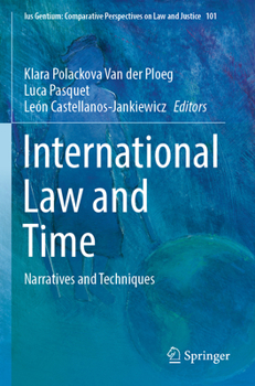 Paperback International Law and Time: Narratives and Techniques Book