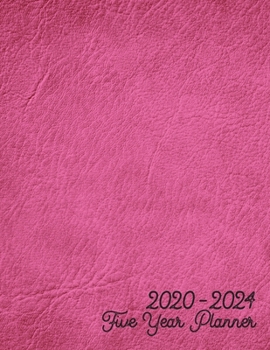 Paperback 2020-2024 Five Year Planner: Jan 2020-Dec 2024, 5 Year Planner, deep pink leather digital paper cover, featuring 2020-2024 Overview, daily, weekly, Book