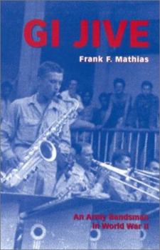 Paperback GI Jive: An Army Bandsman in World War II Book