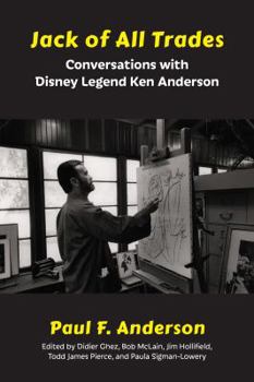 Paperback Jack of All Trades: Conversations with Disney Legend Ken Anderson Book