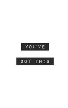 You've Got This: Blank Lined Journal (office gifts)
