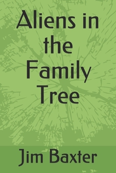 Paperback Aliens in the Family Tree Book