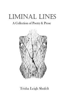 Paperback Liminal Lines: A Collection of Poetry & Prose Book