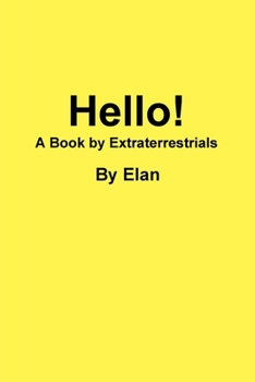 Paperback Hello! A book by Extraterrestrials Book