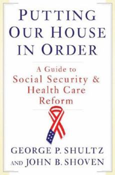Hardcover Putting Our House in Order: A Guide to Social Security and Health Care Reform Book