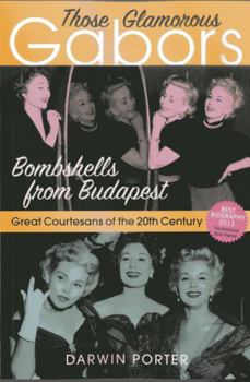 Paperback Those Glamorous Gabors: Bombshells from Budapest Book