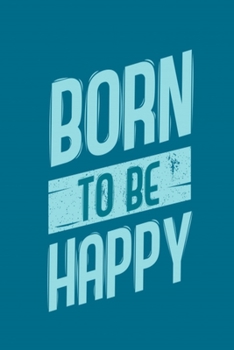 Paperback born to be happy: We were born to be real, not to be perfect Book