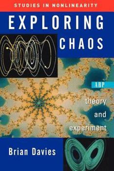 Exploring Chaos: Theory and Experiment - Book  of the Studies in Nonlinearity