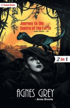 Paperback Agnes Grey and Journey to the Centre of the Earth Book