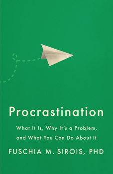 Paperback Procrastination: What It Is, Why It's a Problem, and What You Can Do about It Book