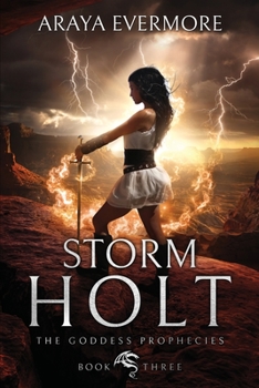 Storm Holt - Book #3 of the Goddess Prophecies
