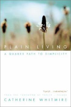 Paperback Plain Living: A Quaker Path to Simplicity Book