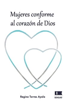 Paperback Mujeres conforme al corazón de Dios [Spanish] Book