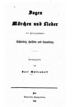 Paperback Sagen, Märchen und Lieder der Herzogthumer Schleswig, Holstein und Lauenburg [German] Book