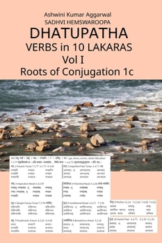 Hardcover Dhatupatha Verbs in 10 Lakaras Vol I: Roots of Conjugation 1c [Sanskrit] Book