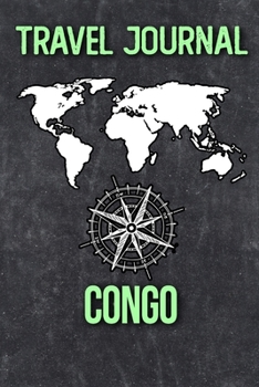 Travel Journal Congo: Travel Diary and Planner | Journal, Notebook, Book, Journey | Writing Logbook | 120 Pages 6x9 | Gift For Backpacker