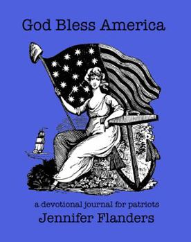 Paperback God Bless America: A Devotional Journal for Patriots Book